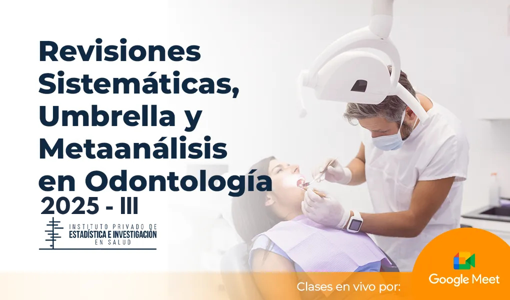Revisiones sistemáticas, umbrella y metaanálisis en odontología 2025 – III