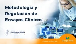 Metodología y Regulación de Ensayos Clínicos